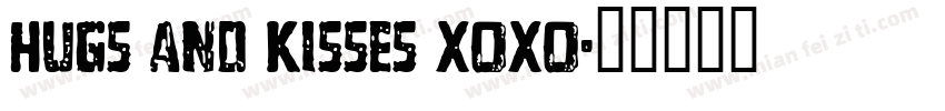 Hugs and Kisses xoxo字体转换